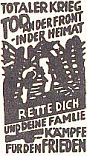 Totaler Krieg
Tod an der Front
in der Heimat
Rette Dich und Deine Familie
Kmpfe fr den Frieden